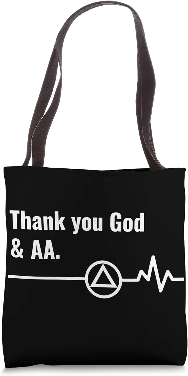 AA. Alcoholics Anonymous.Thank You God & AA. Saved My Life. Tote Bag