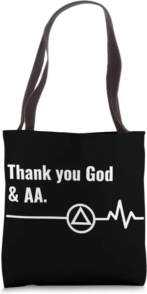 AA. Alcoholics Anonymous.Thank You God & AA. Saved My Life. Tote Bag