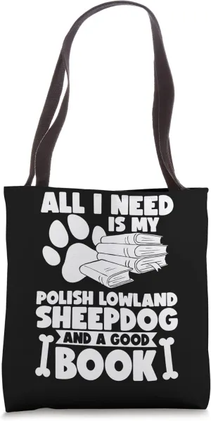 All i need is my polish lowland sheepdog and a good book Tote Bag