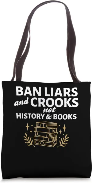 Ban Liars And Crooks Not History And Books Bookworm Bookish Tote Bag