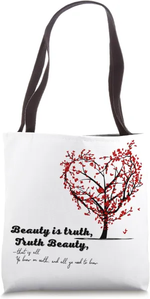 Beauty is Truth, Truth Beauty Romantic Famous Poetic Quote Tote Bag