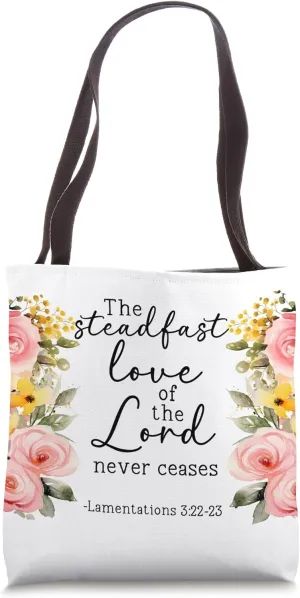 Bible Verse Love of The Lord Never Ceases Lamentations 3:22 Tote Bag