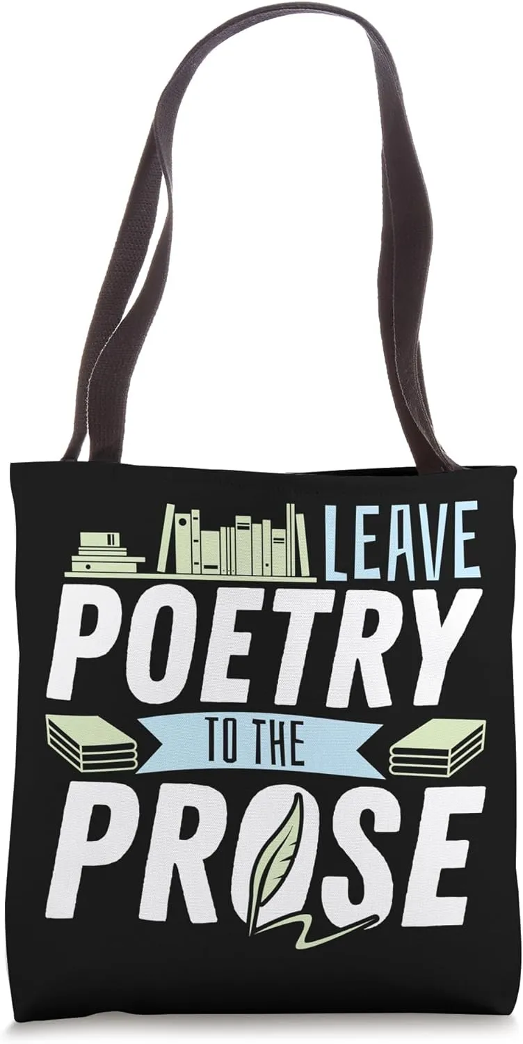 Book Reading Leave Poetry To The Prose Tote Bag