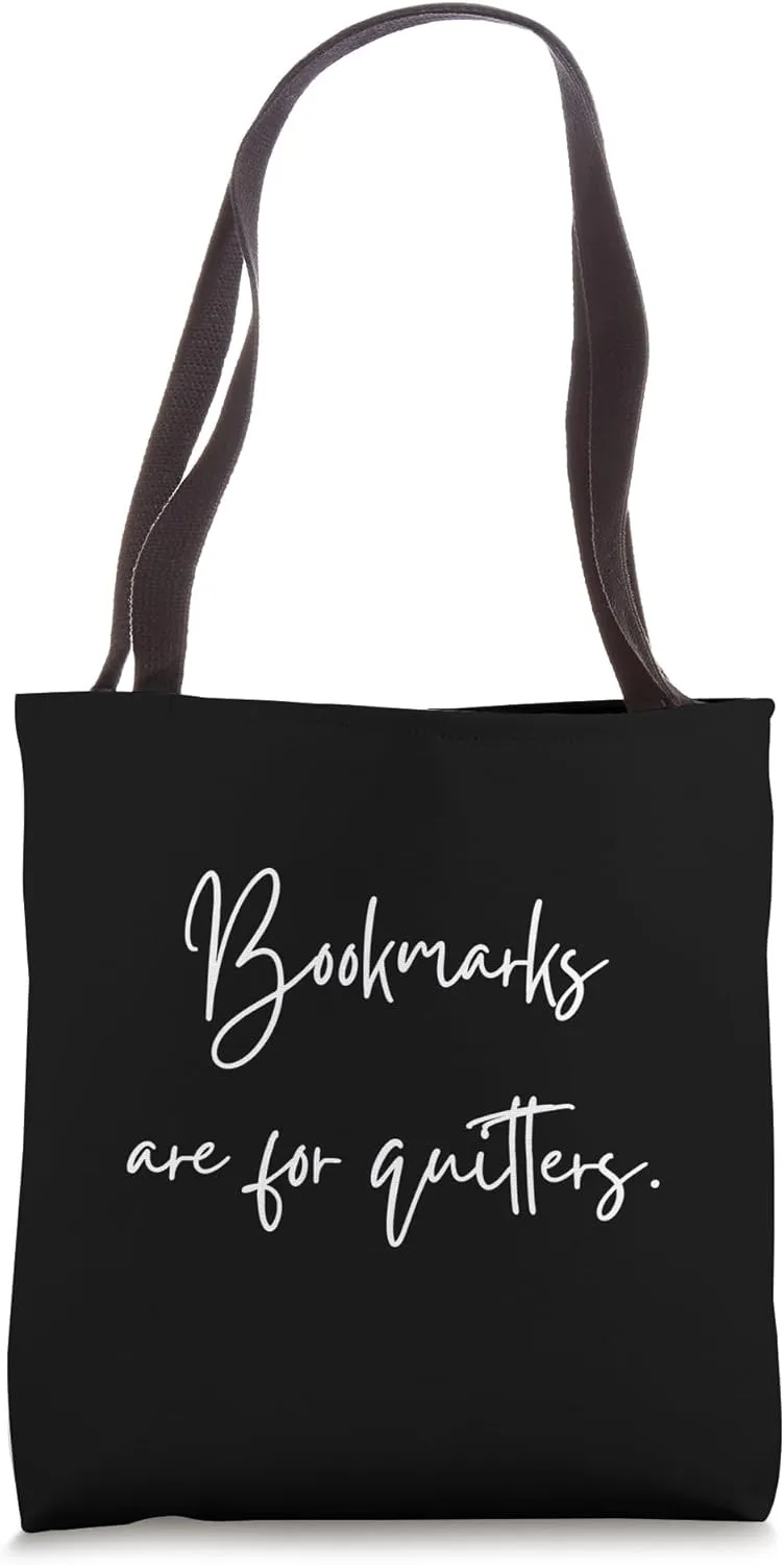 Bookmarks are for Quitters Tote Bag