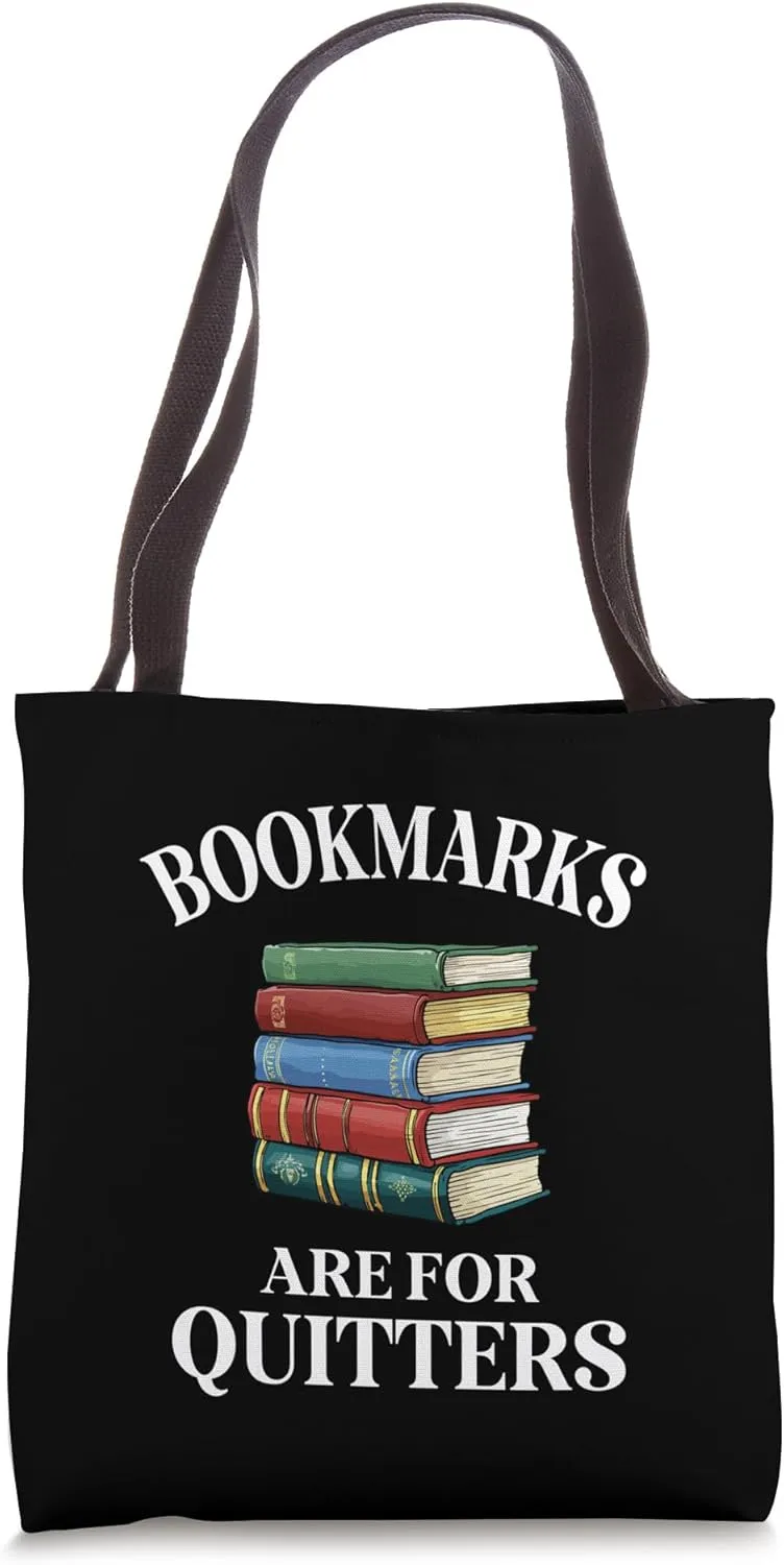 Bookmarks Are For Quitters Tote Bag