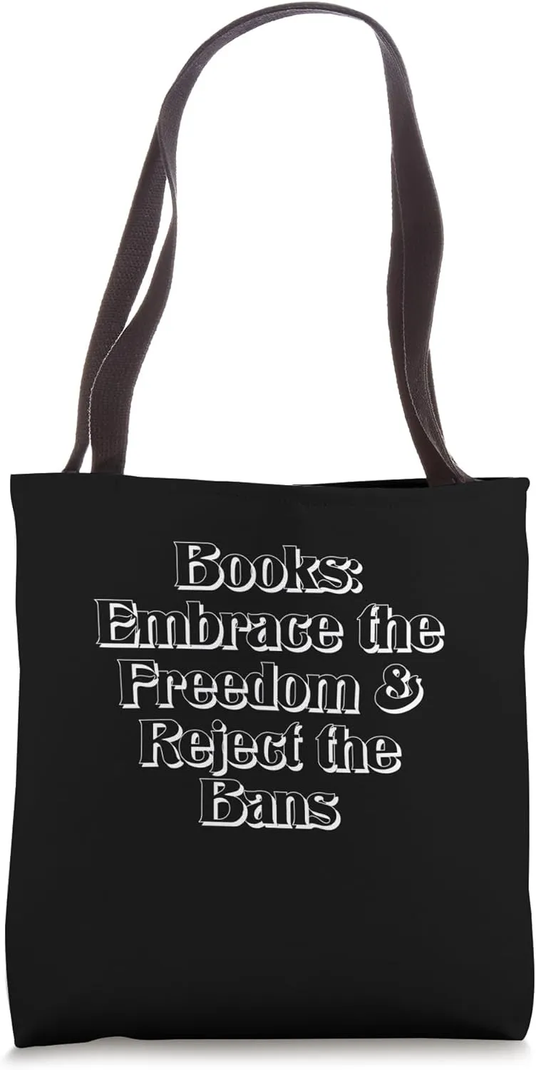 Books: Embrace the Freedom, Reject the Bans Tote Bag