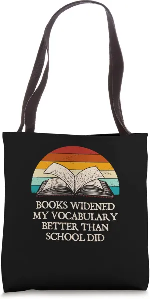 Books Widened My Vocabulary Book Lover Sayings Bookworm Tote Bag