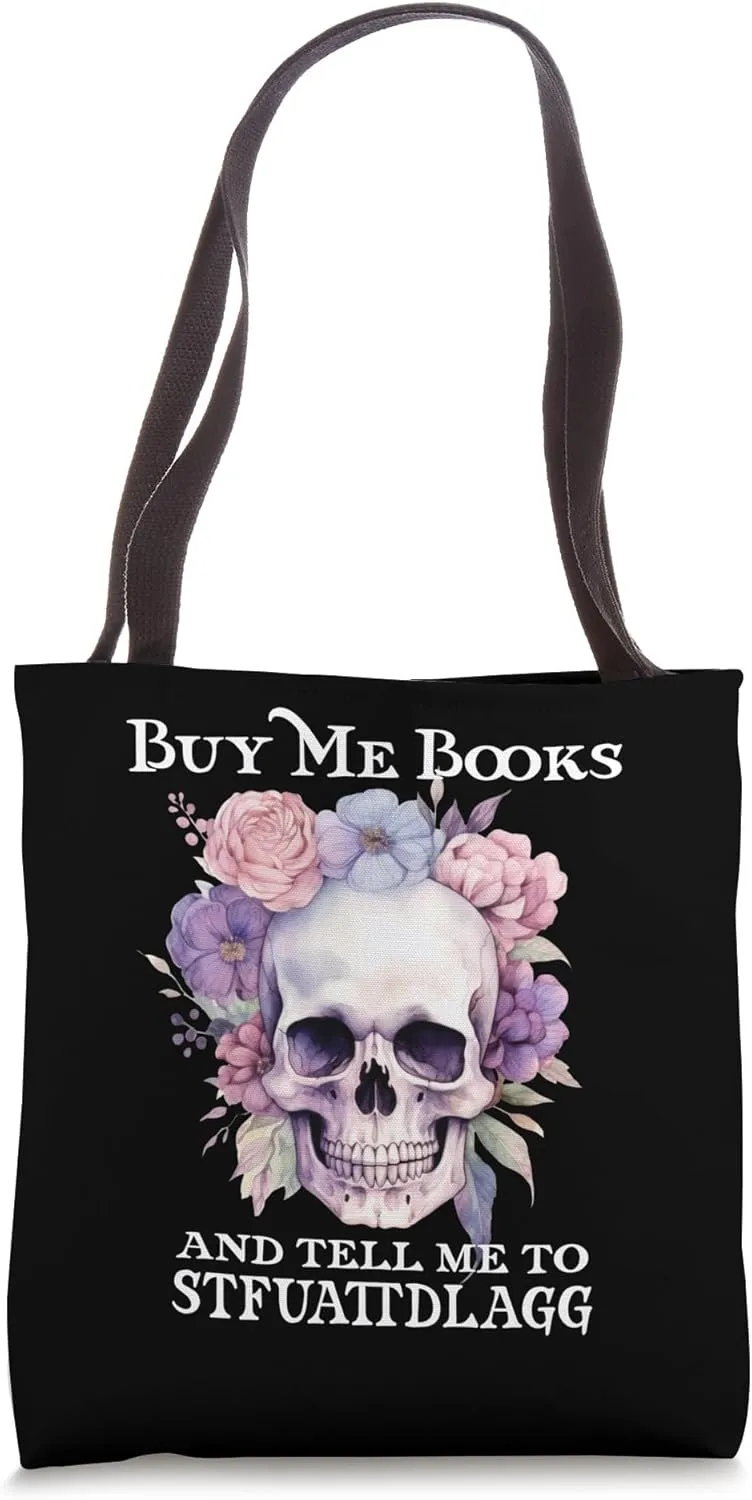 Buy Me Books And Tell Me To STFUATTDLAGG Tote Bag