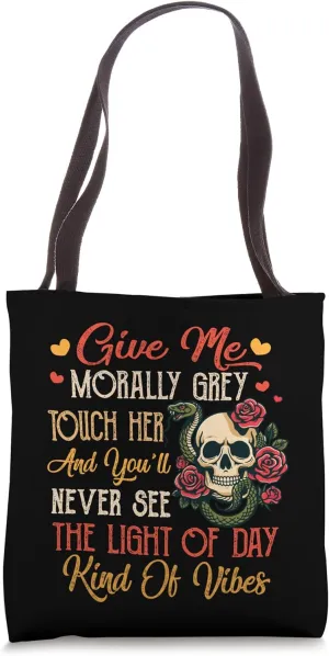 Dark Romance Reader Reading Villain Give Me Morally Grey Tote Bag