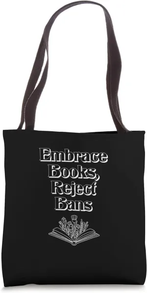 Embrace Books, Reject Bans Tote Bag