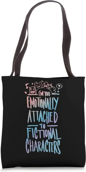 Emotionally attached to fictional characters - Funny Book Tote Bag