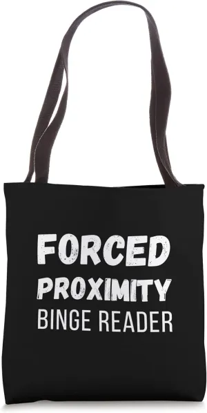Forced Proximity Books | Forced Proximity Binge Reader Tote Bag