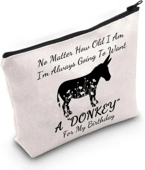 G2TUP Donkey Lover Gift No Matter How Old I Am Always Want A Donkey Makeup Bag Crazy Donkey Lady Cosmetic Bag Donkey Themed Gift Zipper Travel Bag (Want A Donkey White Bag 1.0)