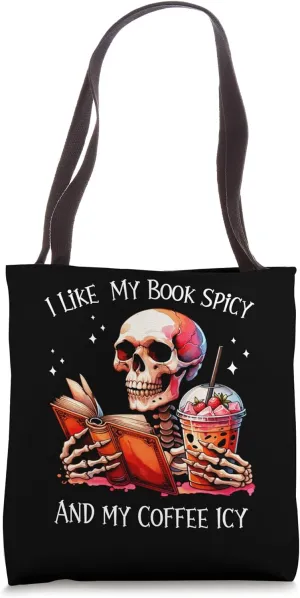 I Like My Books Spicy And My Coffee Icy Funny Skeleton Tote Bag