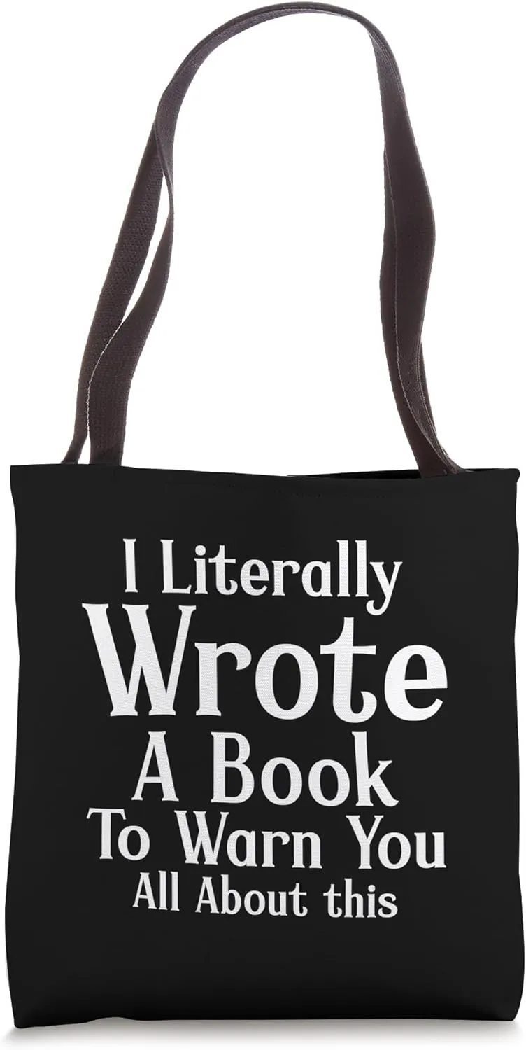 I Literally Wrote A Book To Warn You All About This ---- Tote Bag