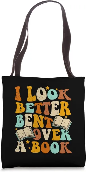 I Look Better Bent Over A Book Funny Book Lovers Tote Bag