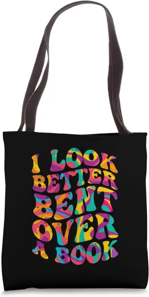 I Look Better Bent Over A Book Funny Book Lovers Tote Bag