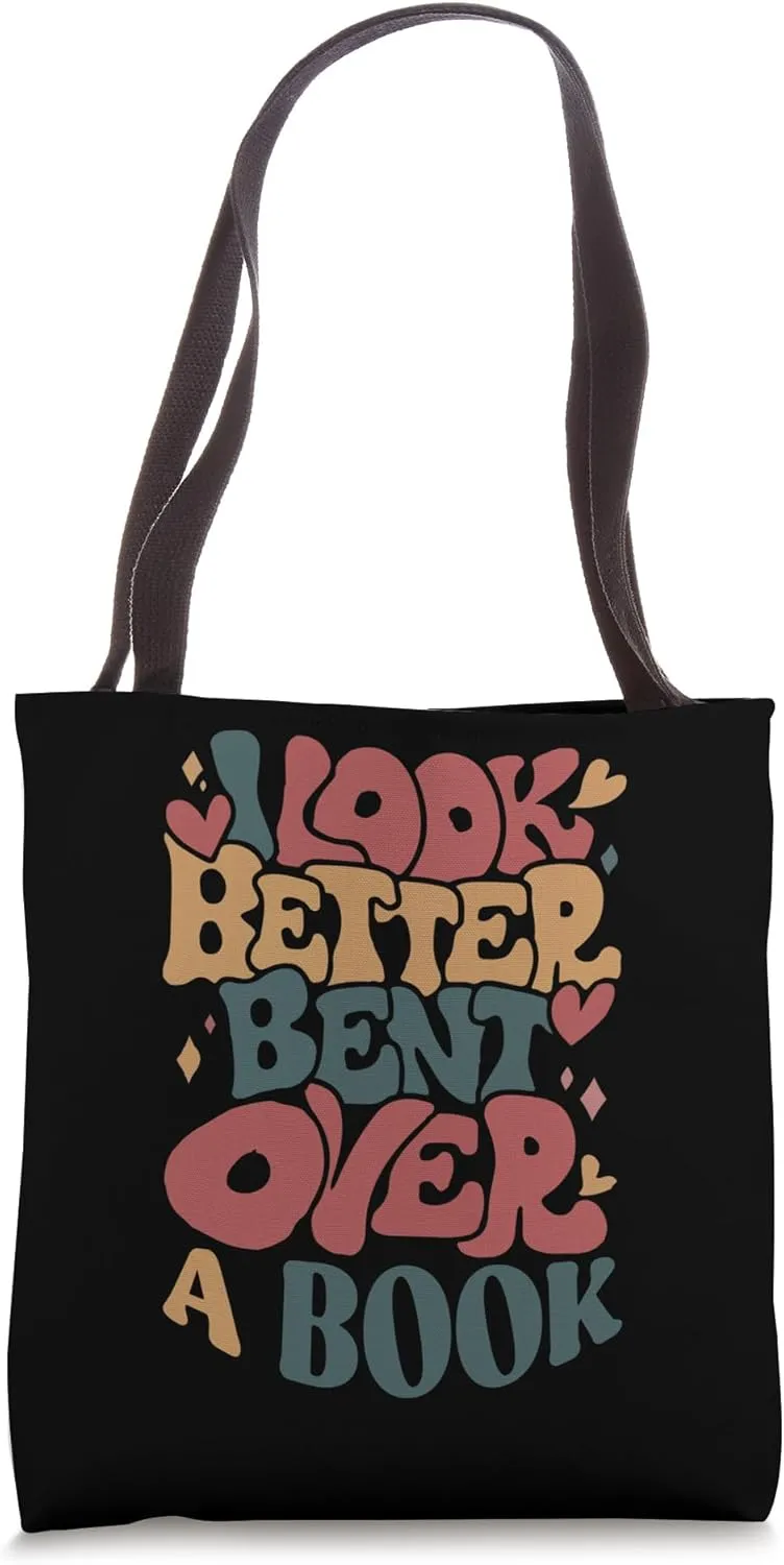 I Look Better Bent Over A Book Funny Saying Tote Bag
