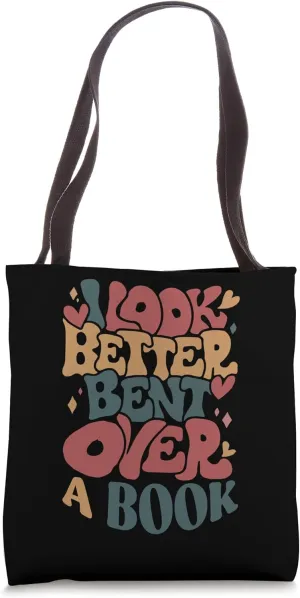 I Look Better Bent Over A Book Funny Saying Tote Bag