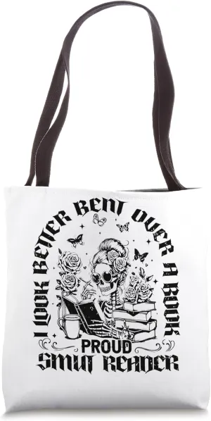 I look Better Bent Over A Book Smut Reader Tote Bag
