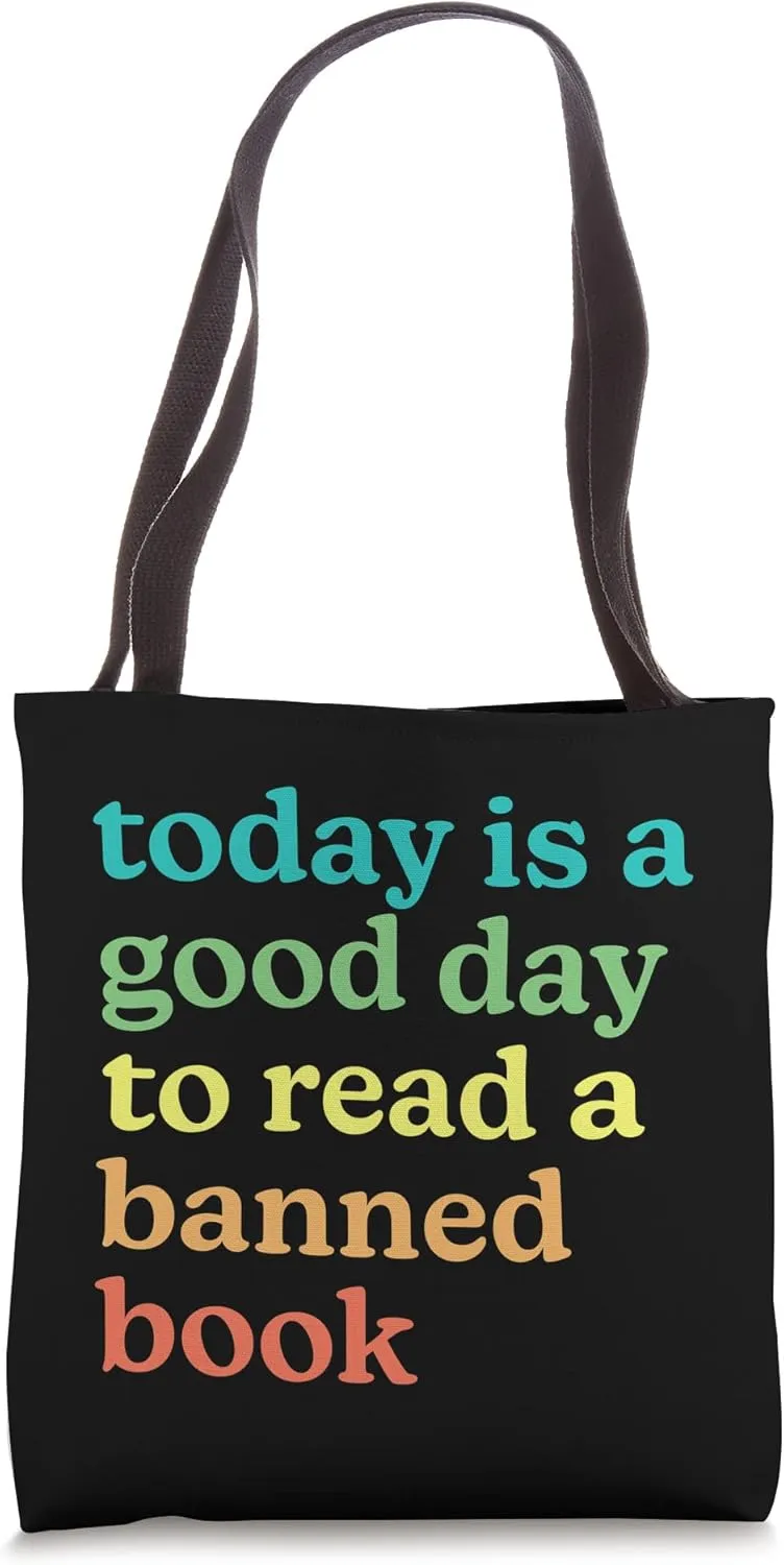 I Read Banned Books: Good Day to Read Banned Books Tote Bag