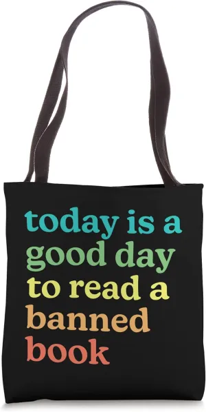 I Read Banned Books: Good Day to Read Banned Books Tote Bag