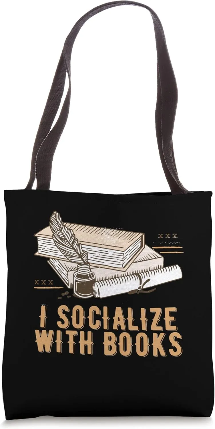 I Socialize with Books Hobby Introvert Activities Antisocial Tote Bag
