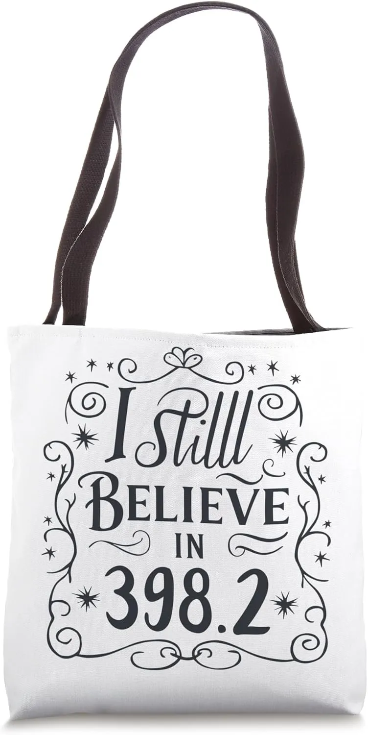 I Still Believe In 398.2 Section Fairy Tale Book Lover Tote Bag