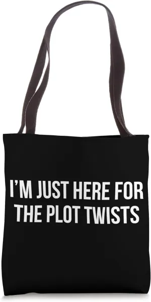 I’m Just Here for the Plot Twists - Funny Book Lover, Reader Tote Bag