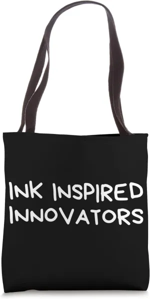 Ink Inspired Innovators Tote Bag