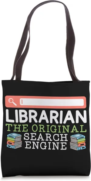 Librarian The Original Search Engine Library Book Lover Tote Bag