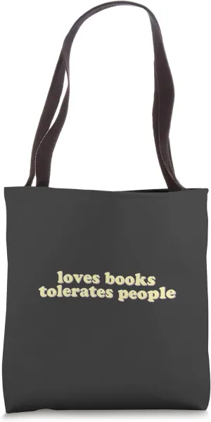Loves Books, Tolerates People | Funny, Introvert Tote Bag