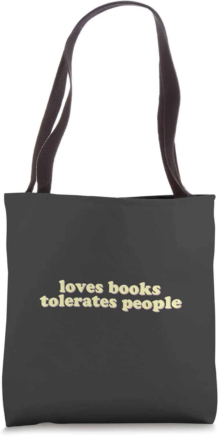Loves Books, Tolerates People | Funny, Introvert Tote Bag
