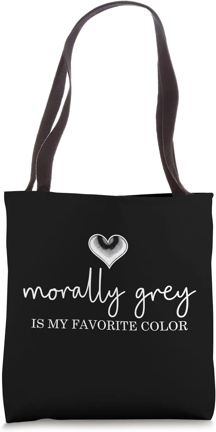 Morally grey, Funny reading gift for book nerds, bookworms Tote Bag