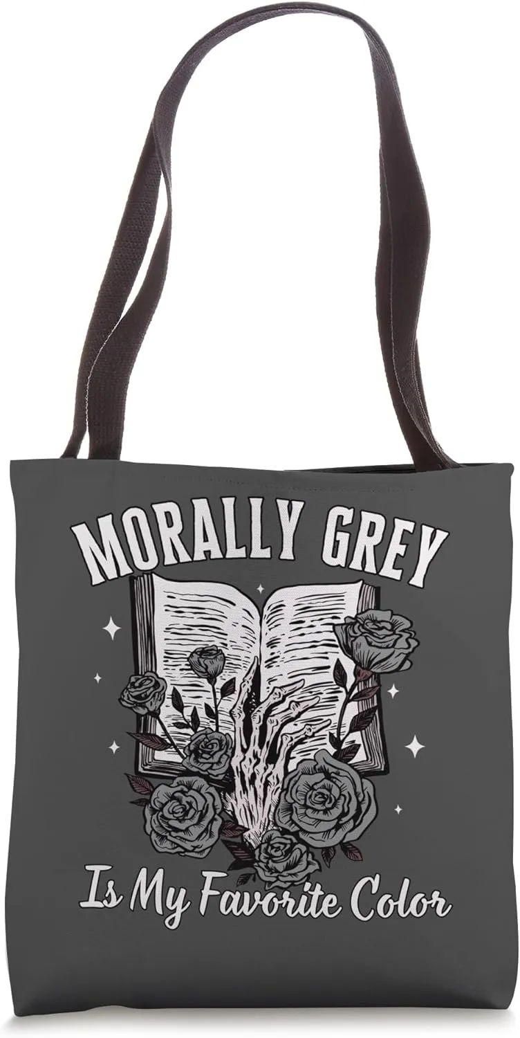 Morally Grey Is My Favorite Color Dark Romance Smutt Reader Tote Bag