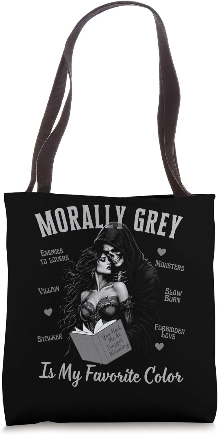Morally Grey Is My Favorite Color Villain Smut Book Lover Tote Bag