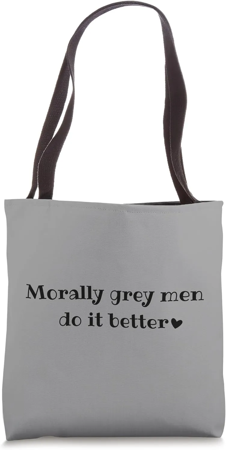 Morally Grey Men Do It Better Spicy Dark Romance Book Lover Tote Bag