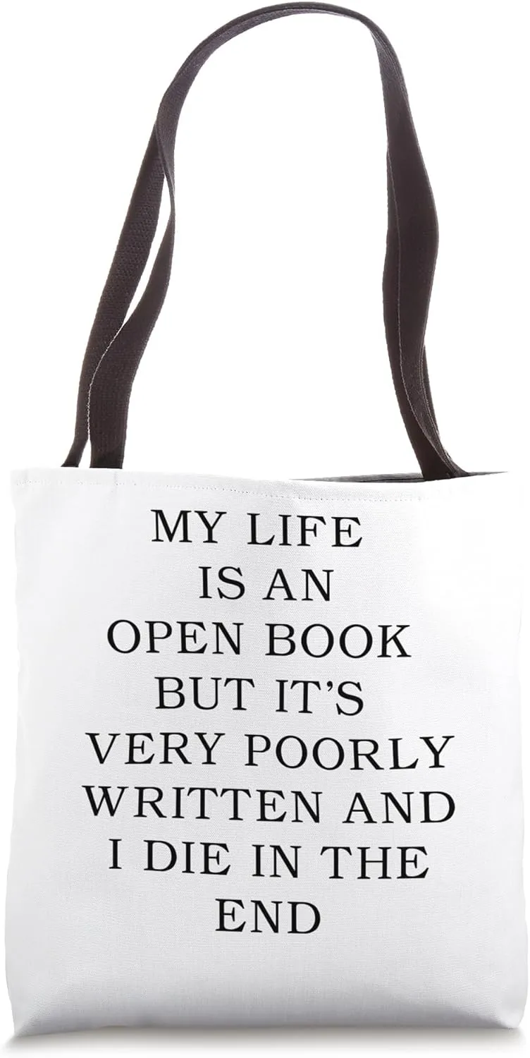 My life is an open book but it's poorly written sarcastic Tote Bag