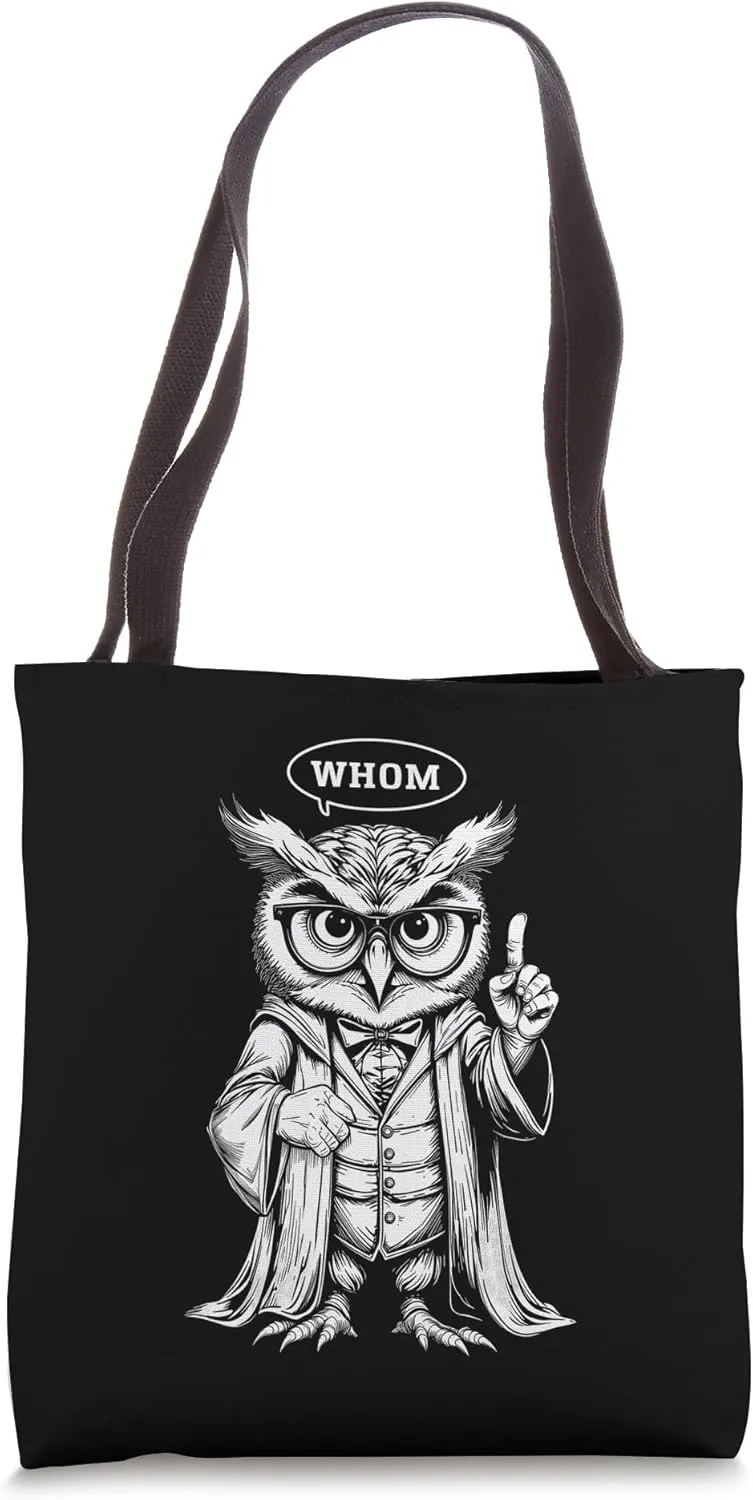 Owl Whom English Teacher Grammar Nerd Writer Author Tote Bag