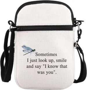 PLITI Dragonfly Memorial Gift Sometimes I Just Look Up Smile and Say I Know That was You Dragonfly Crossbody Bag