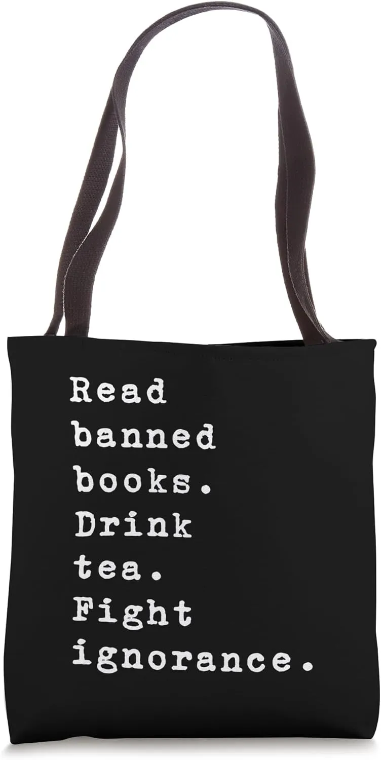 Read Banned Books Drink Tea Fight Ignorance Book Reading Tote Bag