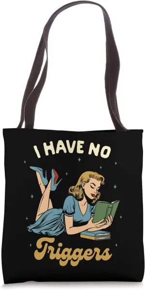 Reading Book Lover Bookish Librarian I Have No Triggers Tote Bag