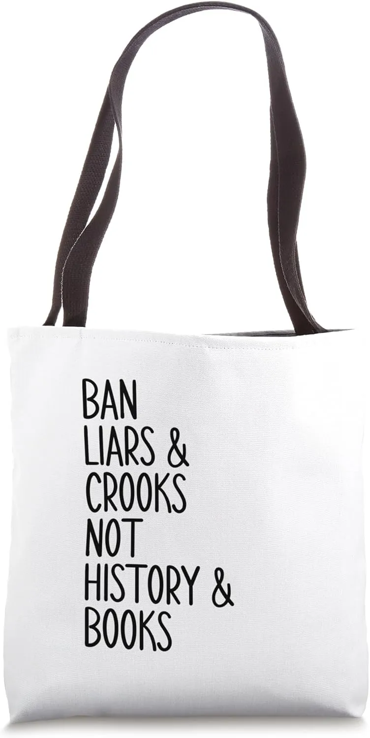 Reading Lovers Ban Liars and Crooks Not History and Books Tote Bag