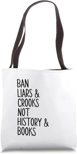 Reading Lovers Ban Liars and Crooks Not History and Books Tote Bag