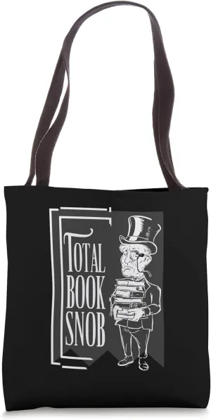 Total Book Snob Literary Connoisseur Tote Bag
