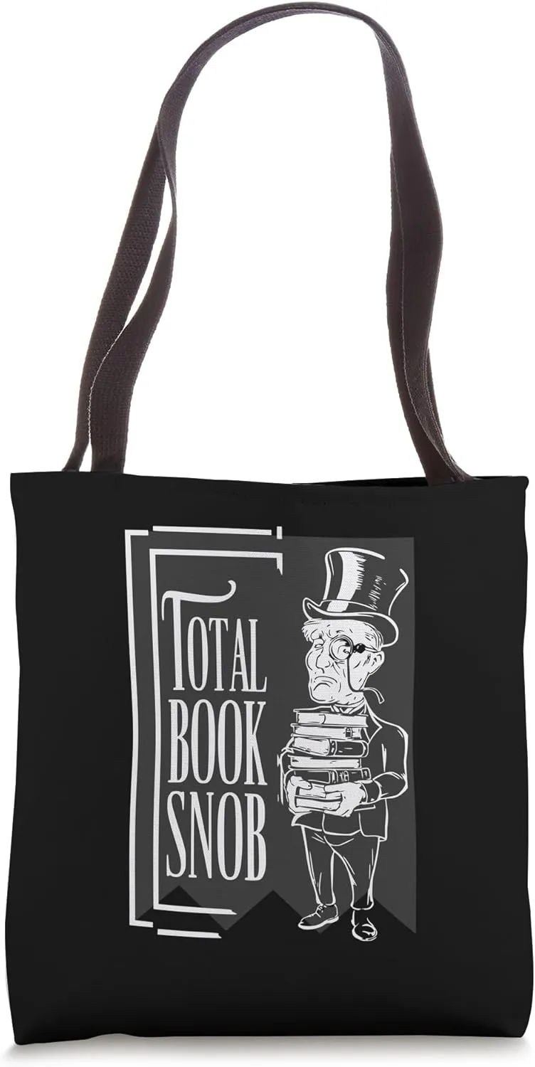 Total Book Snob Literary Connoisseur Tote Bag