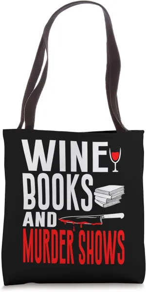 True Crime Fan Wine Lover Book Nerd Funny Literary Gift Tote Bag