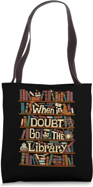 When In Doubt Go To The Library Idea For Lovers Book Reading Tote Bag