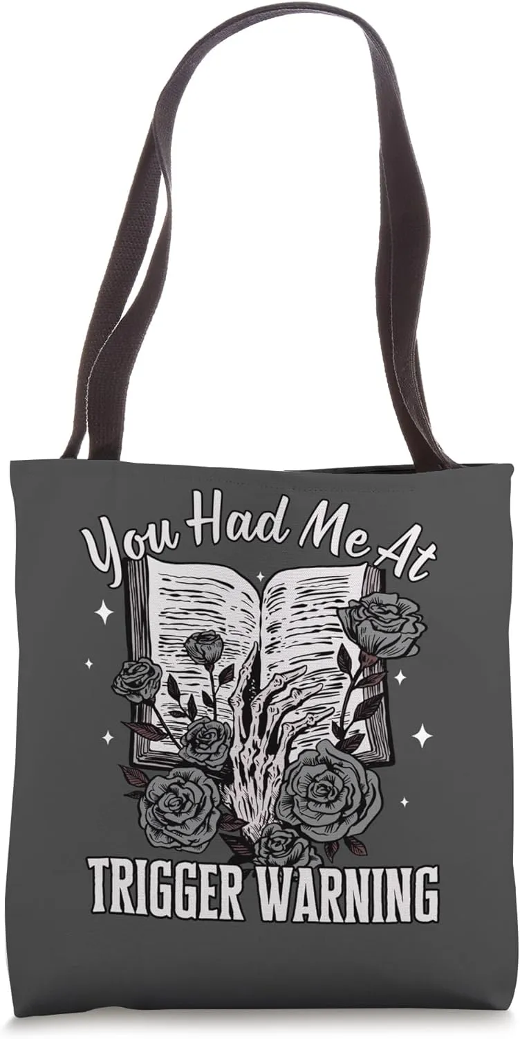 You Had Me At Trigger Warning Dark Romance Smutt Reader Tote Bag