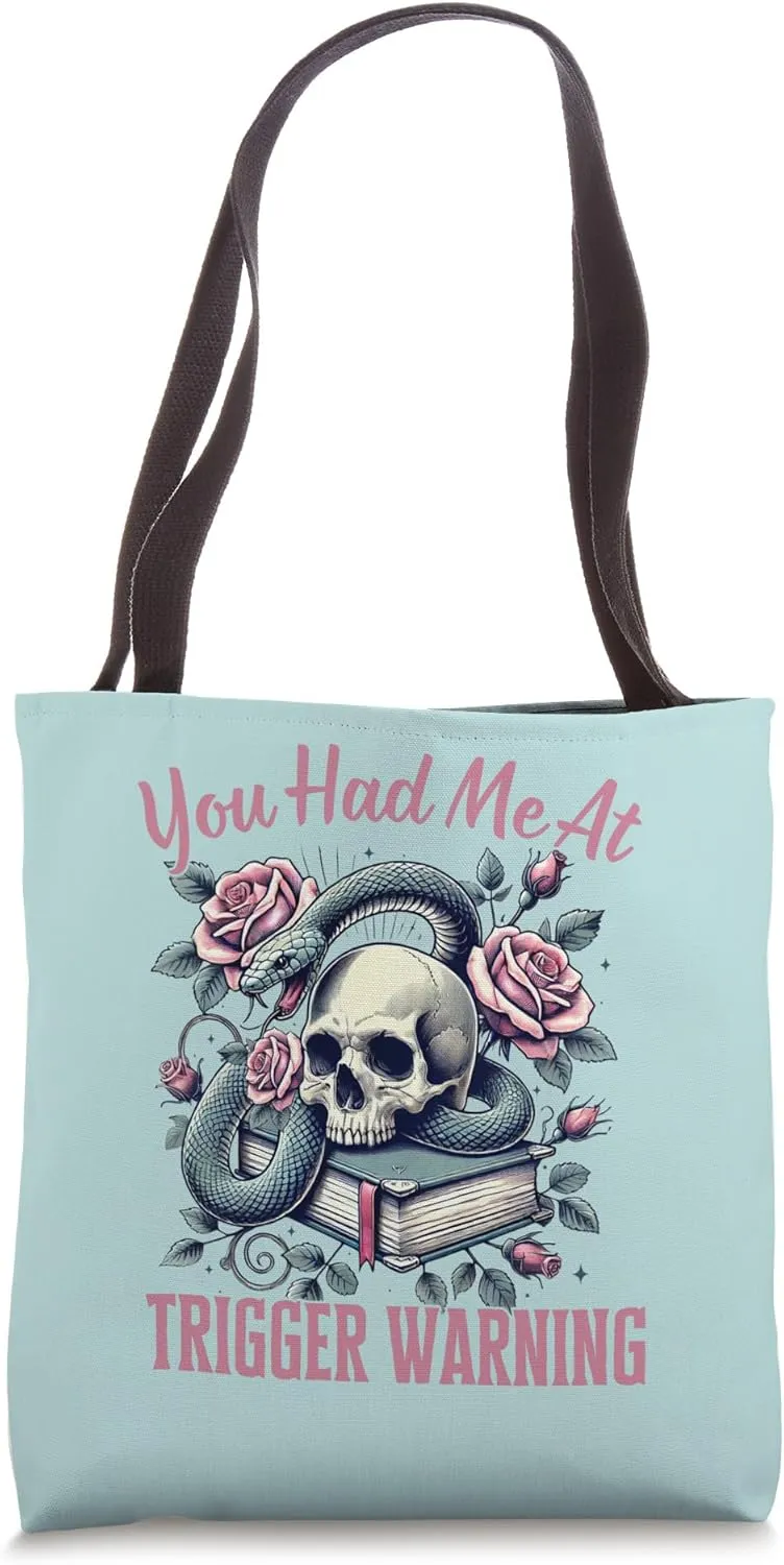 You Had Me At Trigger Warning Dark Romance Smutt Reader Tote Bag